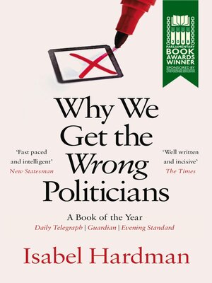 cover image of Why We Get the Wrong Politicians